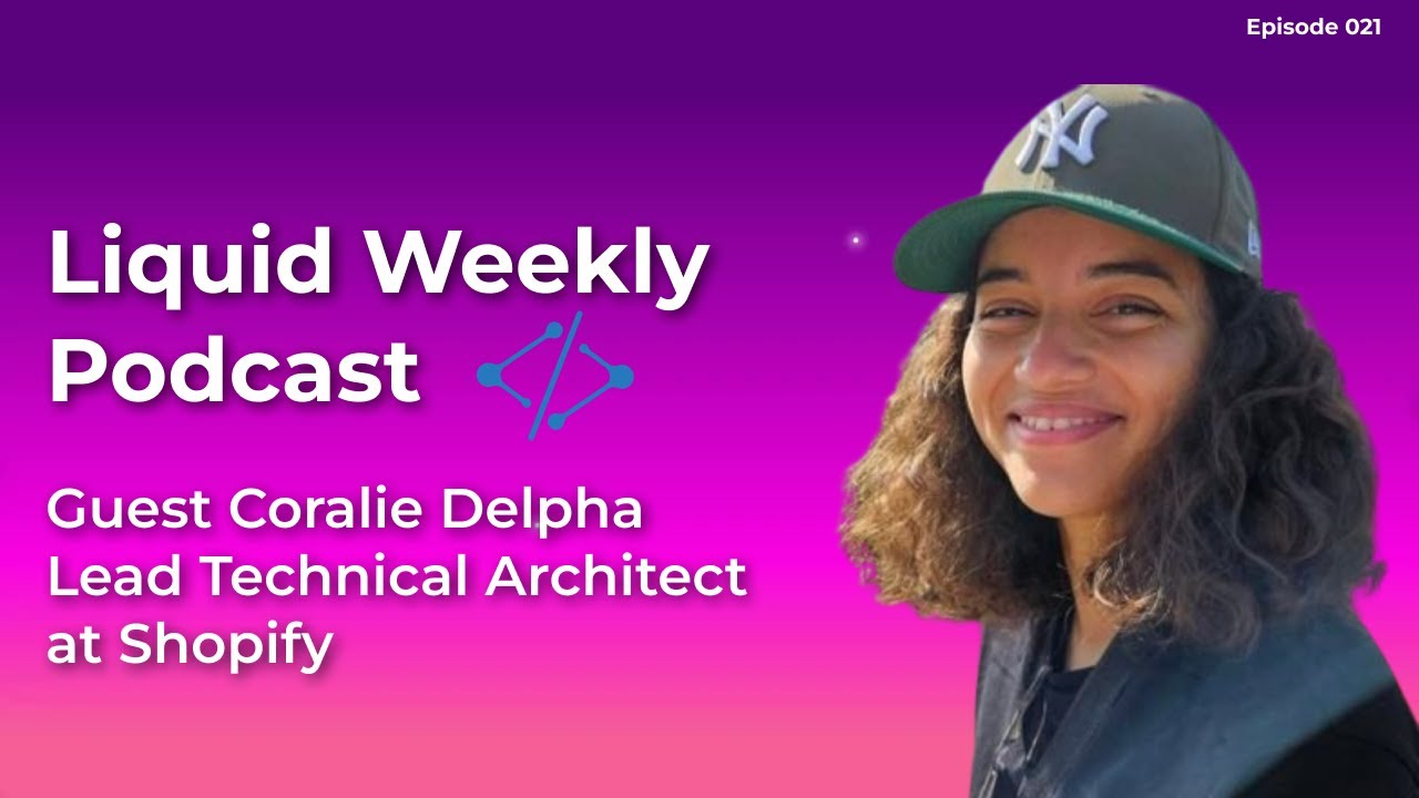 Episode 21 — Freelance to Working at Shopify — Liquid Weekly Podcast